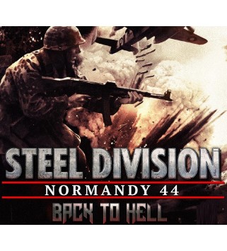 Steel Division: Normandy 44 - Back to Hell DLC FR Steam Key 